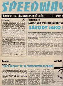 V srpnu 1995 se Jaromír Lach dostal na titulní stranu novin Speedway Info, jediného měsíčníku, který doposud u nás o ploché dráze vůbec kdy vycházel